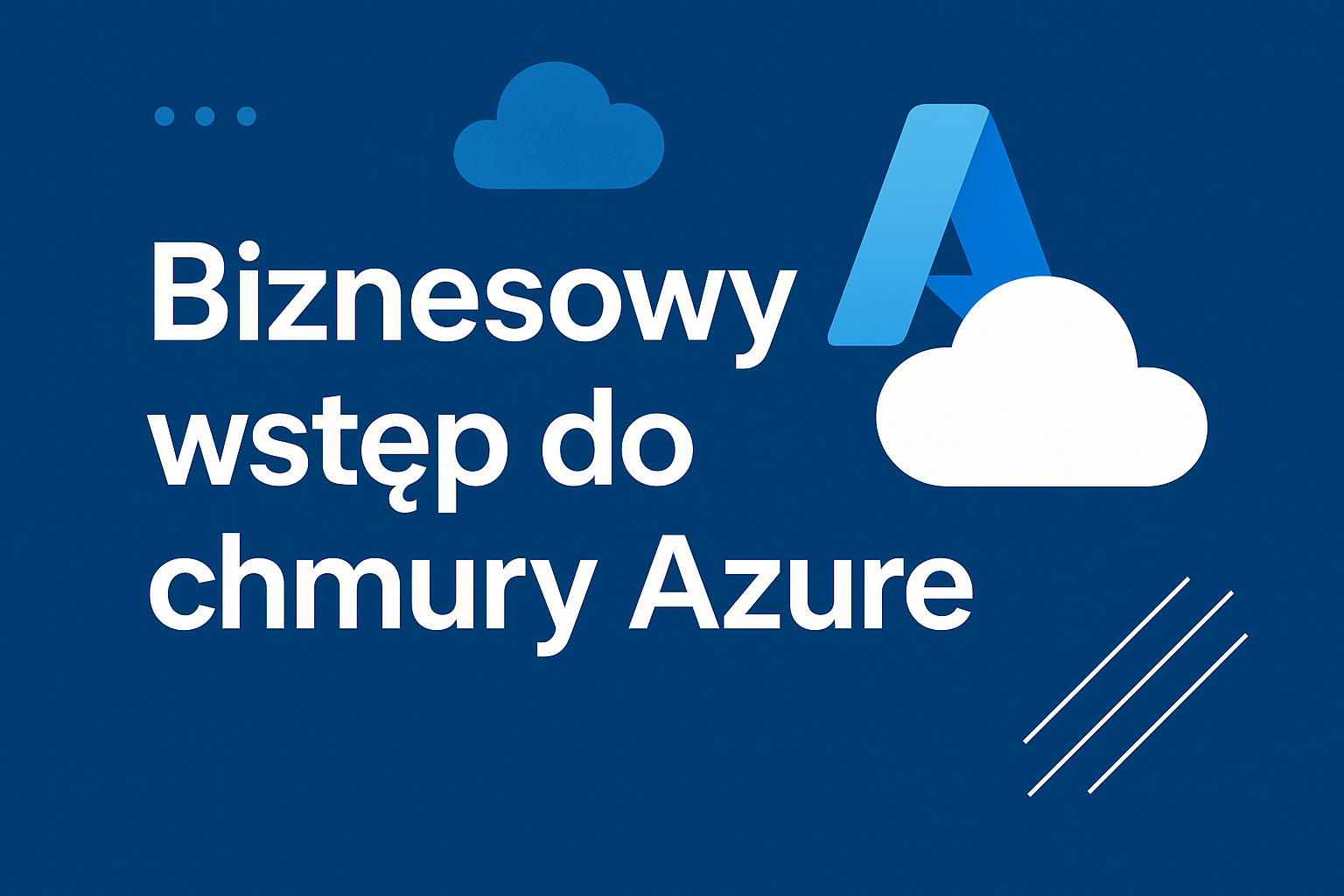 Biznesowy wstęp do chmury Azure