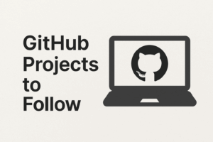 Github projects to follow