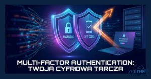 Tylko hasło to za mało, potrzebujesz jeszcze MFA - ZALNET