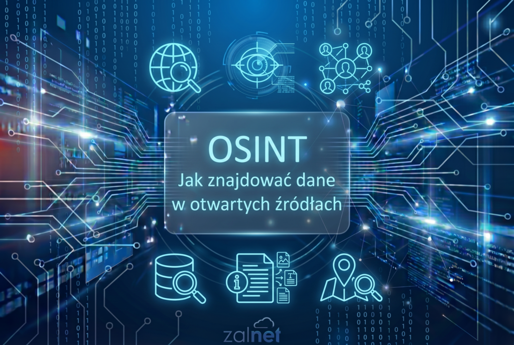 OSINT - Jak znajdować dane w otwartych źródłach - ZALNET