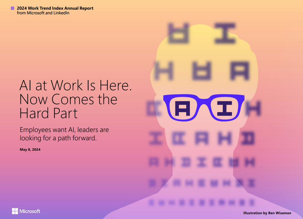 2024 Work Trend Index Annual Report - AI at Work Is Here. Now Comes the Hard Part