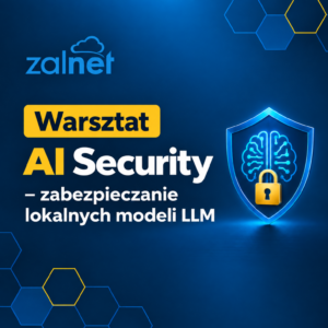 Warsztat AI Security – zabezpieczanie lokalnych modeli LLM - ZALNET